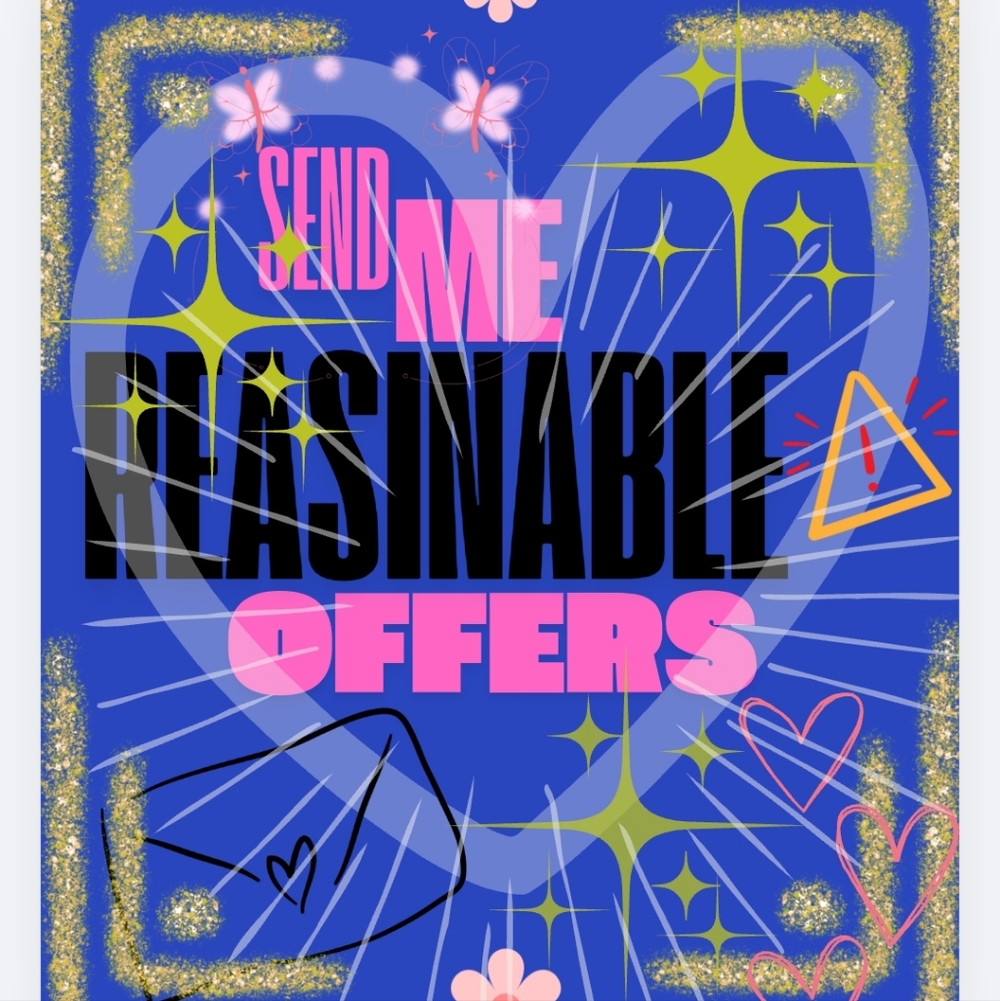 Please Send Reasonable Offers!